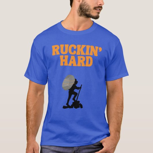 Ruckin' Hard voor de Rucking Hiker T-shirt (Voorkant)