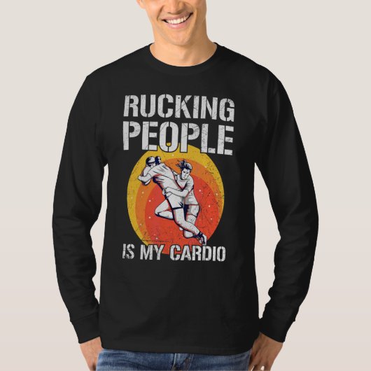 Rucking People Is My Cardio Pun For A Rugby Coach T-shirt (Voorkant)