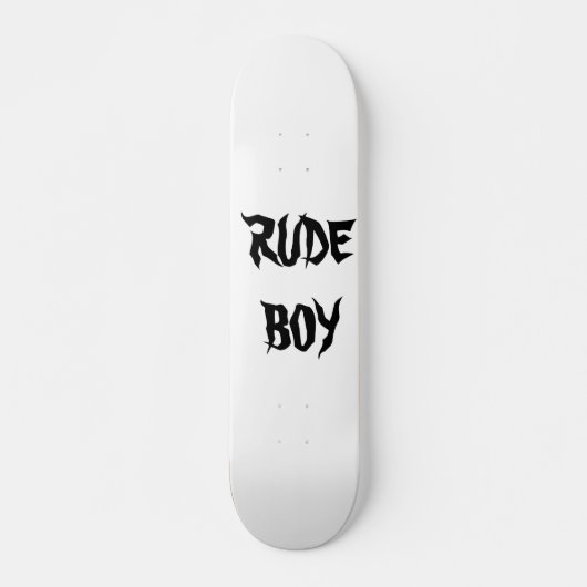 RUDE BOY Skatboard Persoonlijk Skateboard (Voorkant)