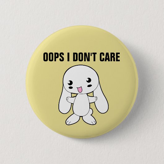 RUDE BUNNY, OOPS IK ZORG BUTTONNEN NIET RONDE BUTTON 5,7 CM (Voorkant)
