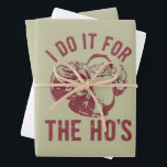 Rude Christmas Santa Face Ik doe het voor de ho's Inpakpapier Vel<br><div class="desc">Rude Christmas Santa Face Ik doe het voor de aanstootgevende kerstcadeaus van de Ho</div>