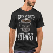 Rude Coffee lover Sarcasm Skull Caffeine Addiced T-shirt (Voorkant)