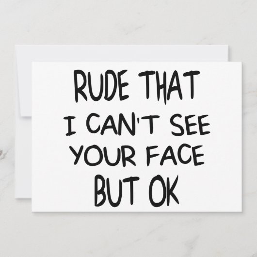 Rude dat ik je gezicht niet kan zien, maar oké, gr kaart (Voorkant)