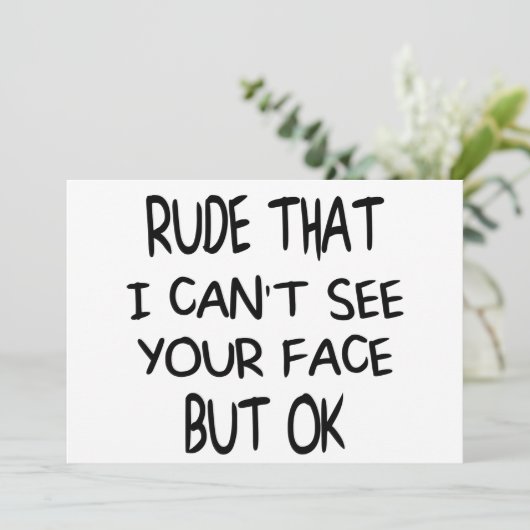 Rude dat ik je gezicht niet kan zien, maar oké, gr kaart (Staand voorkant)