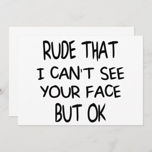 Rude dat ik je gezicht niet kan zien, maar oké, gr kaart (Voorkant / Achterkant)