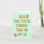Rude, dat je jonger bent dan ik, maar oké kaart (Voorkant)