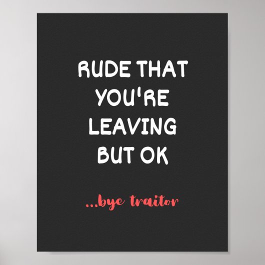 Rude dat je weggaat, goed lullig vinden beter poster (Voorkant)
