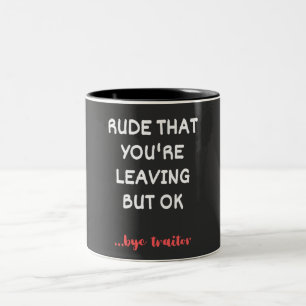 Rude dat je weggaat, goed lullig vinden beter tweekleurige koffiemok