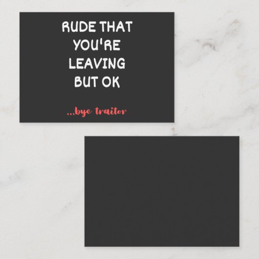 Rude dat je weggaat, goed lullig vinden beter visitekaartje (Voorkant / Achterkant)