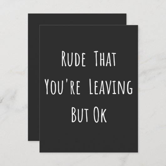 Rude dat je weggaat, maar oké, grappige nieuwe baa bedankkaart (Voorkant / Achterkant)