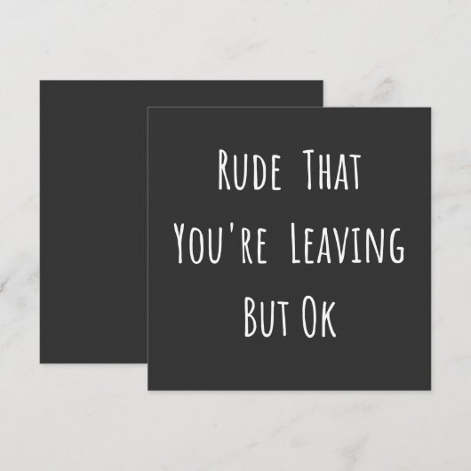 Rude dat je weggaat, maar oké, grappige nieuwe baa kaart (Voorkant / Achterkant)