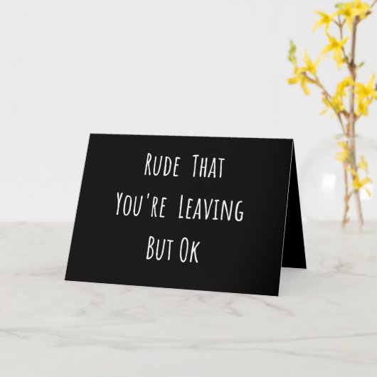 Rude dat je weggaat, maar oké, grappige nieuwe baa kaart (Gele Bloem)