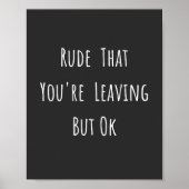 Rude dat je weggaat, maar oké, grappige nieuwe baa poster (Voorkant)