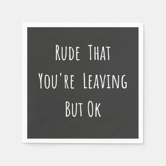 Rude dat je weggaat, maar oké, grappige nieuwe baa servet (Voorkant)
