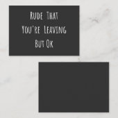 Rude dat je weggaat, maar oké, grappige nieuwe baa visitekaartje (Voorkant / Achterkant)