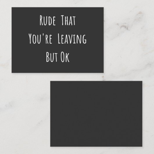 Rude dat je weggaat, maar oké, grappige nieuwe baa visitekaartje (Voorkant / Achterkant)