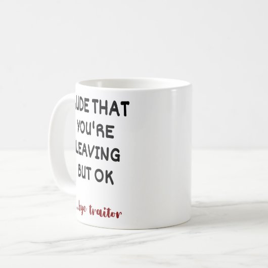 Rude dat je weggaat, maar oké koffiemok (Voorkant links)