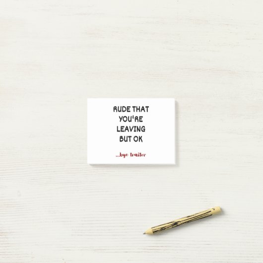 Rude dat je weggaat, maar oké post-it® notes (Op bureau)
