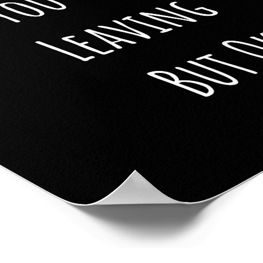 Rude dat je weggaat, maar oké Rude dat je bent Poster (Hoek)