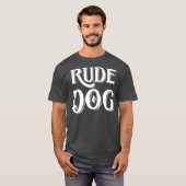 Rude Dog T-shirt (Voorkant volledig)