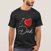 Rude I Love Dick T-shirt (Voorkant)