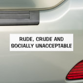 Rude, ruw en sociaal onacceptabel bumpersticker (Op auto)