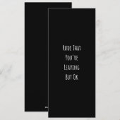 Rude That You're Leaving But Ok  Rude That You're Feestdagenkaart (Voorkant / Achterkant)