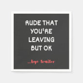 Rude That You're Leaving, Good Luck Finding Better Servet (Voorkant)