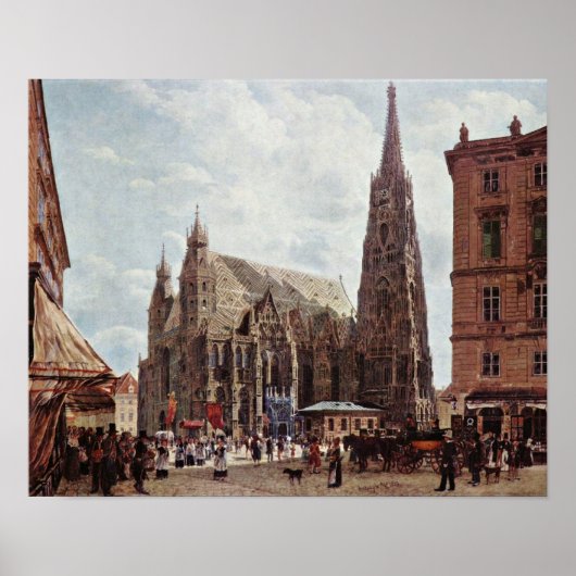 Rudolf Ritter von Alt - St Stephens Cathedral Poster (Voorkant)