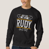 Rudy Keep Calm and let Rudy handle that Trui (Voorkant)
