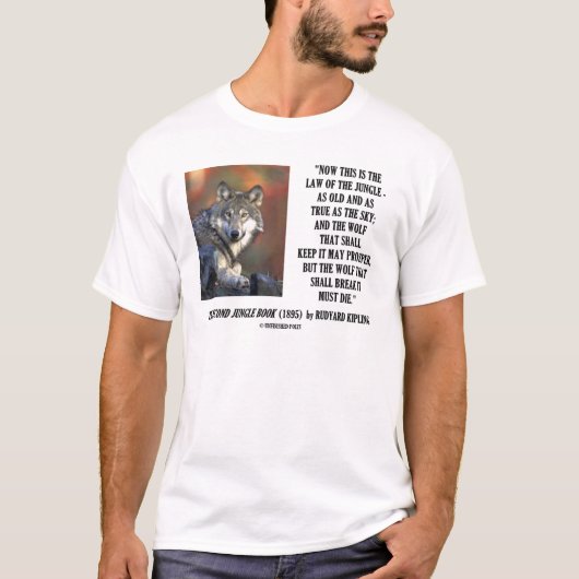 Rudyard Kipling Law of the Oerwoud Prosper Quote T-shirt (Voorkant)