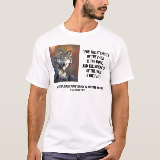 Rudyard Kipling Sterkte van de Pack Wolf Quote T-shirt (Voorkant)