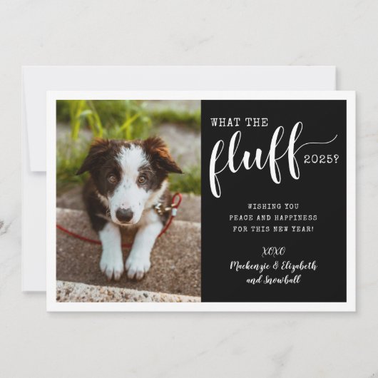 Ruff Jaar 2025 Wat de Fluff Grappige Hond Foto Feestdagenkaart (Voorkant)