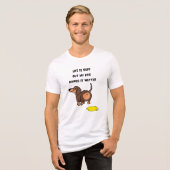 Ruff Life Funny Quote Witte Hondenliefhebbers Tri-Blend Shirt (Voorkant volledig)