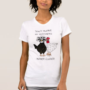 Ruffle mijn vader moeder Clucker niet T-shirt