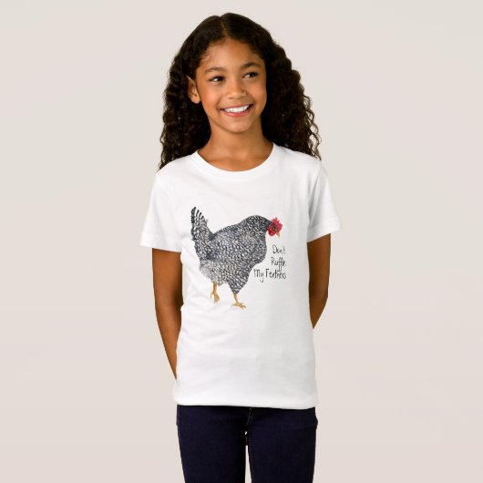 "Ruffle My Feather niet" Chicken T-shirt (Voorkant volledig)