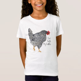 "Ruffle My Feather niet" Chicken T-shirt
