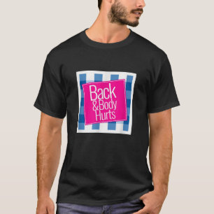 Rug- en lichaamshurts geven funny Gift Mannen, vro T-shirt