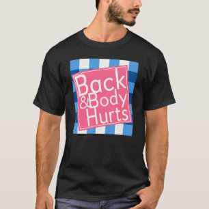 Rug & Lichaam Doet Pijn Quote Yoga Gym Workout 202 T-shirt