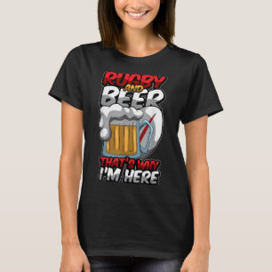 Rugby en bier, daarom ben ik hier grappig rugger c t-shirt