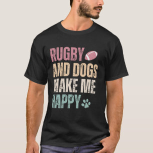 Rugby en honden maken me gelukkig t-shirt