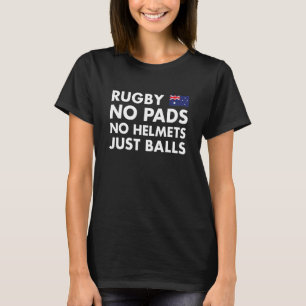 Rugby Geen Pads Geen Helmets Alleen Ballen Austral T-shirt