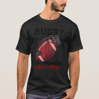 Rugby geen tegenstanders alleen slachtoffers t-shirt
