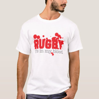 Rugby, het zit in mijn bloed t-shirt