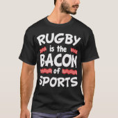 Rugby is de Bacon Sports Funny T-shirt (Voorkant)