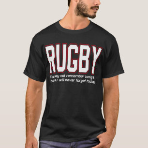 Rugby Je zult vandaag nooit vergeten door de U.S.  T-shirt