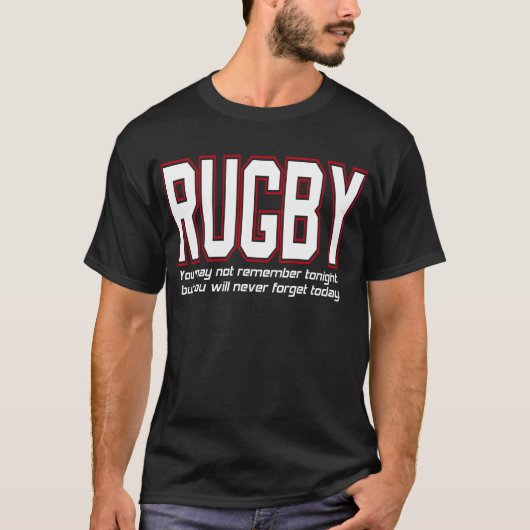 Rugby Je zult vandaag nooit vergeten door de U.S. T-shirt (Voorkant)