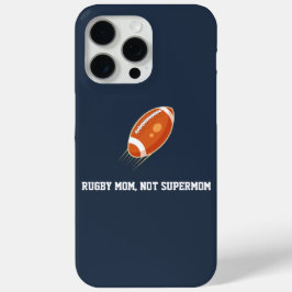 "Rugby Moeder, geen Supermama" RUGBY FAN iPhone 15 Pro Max Hoesje