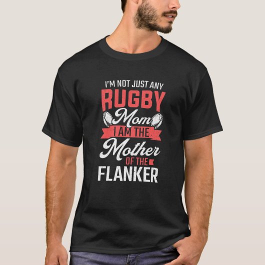Rugby moeder moeder van de flanker rugby speler t-shirt (Voorkant)