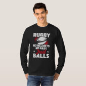 Rugby No Helmets No Pads Just Balls Rugby Player C T-shirt (Voorkant volledig)